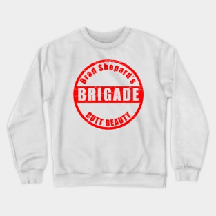 Brad's Butt Beauty Brigade Crewneck Sweatshirt